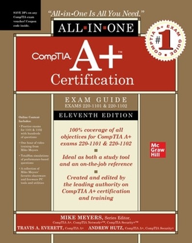 CompTIA A+ Certification All-in-One Exam Guide, Eleventh Edit ...