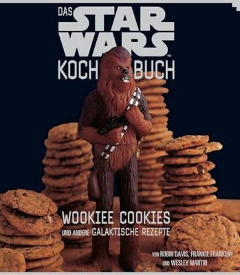 Das STAR WARS Kochbuch: Wookiee Cookies und andere Buch Panini Verlags GmbH