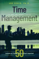 Time Management: 50 Lessons on Finding Time f..., Serio