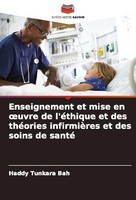 Enseignement Et Mise En ¿Uvre De L'éThique Et Des ThéOries InfirmièRes Et Des So