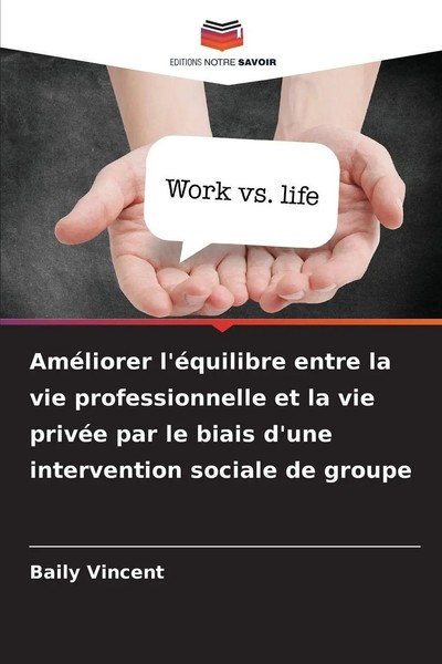 Baily Vincent | AméLiorer L'éQuilibre Entre La Vie Professionnelle Et La Vie...-image