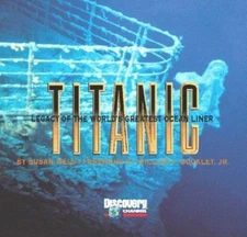 Titanic: Legacy of the World's Greatest Ocean Liner by Wels, Susan