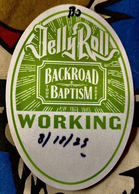 JELLY ROLL BACKROAD BAPTISM TOUR - AUGUST 18, 2023 - WORKING PASS