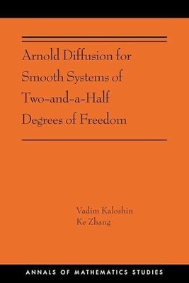 Arnold Diffusion for Smooth Systems of Two-And-A-Half Buch PRINCETON UNIV PR