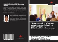 Idalmis Rosa Mendoza Del Toro (U. A.) | The Evaluation Of School Management...