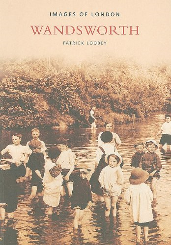 Wandsworth: Images of London - Loobey, Patrick