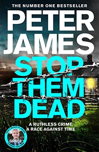 Stop Them Dead: New crimes, new villains, Roy Grace returns...:
