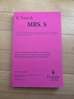 Mrs. S by K Patrick (2023, Advanced Reader Copy, Trade Paperback)