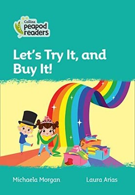 Let's Try It, and Buy It!: Level 3 (Collins Peapod Readers) by Morgan, Michaela