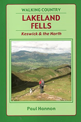 Lakeland Fells: Keswick and the North (Walking Country) - Paperback NEW Hannon,