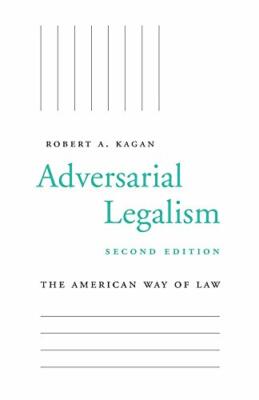 Adversarial Legalism: The American Way of Law, Second Edition by Kagan New+=