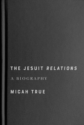 The Jesuit ""Relations"" - 9780228024637