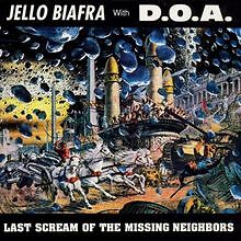 Last Scream of the Missing Neighbors von Jello Biafra, D.O.A. | CD | Zustand gut