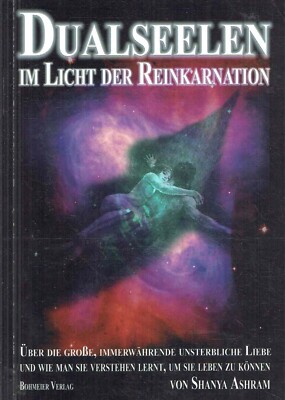 Esoterik -- Ashram Shanya - Dualseelen Reinkarnation unsterbliche Liebe EA 2008
