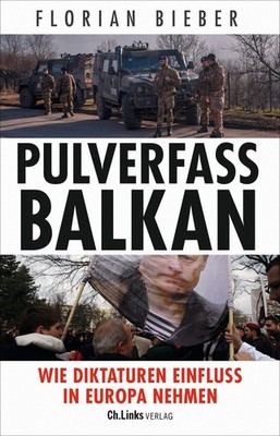 Florian Bieber Pulverfass Balkan