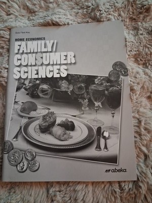 Abeka Home Economics Family Consumer Sciences Quiz And Test key