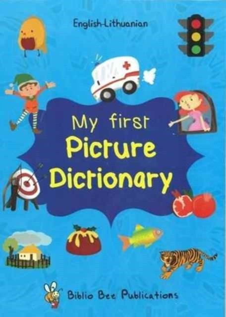 My First Picture Dictionary English-Lithuanian: Over 1000 Words by Maria Watson