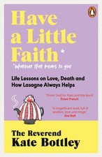 HAVE A LITTLE FAITH by The Reverend Kate Bottley Paperback Self Help Business
