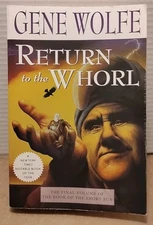 Return to the Whorl : Book of the Short Sun Vol. 3 by Gene Wolfe 2001 Paperback