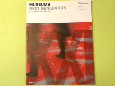 MUSEUM NEXT GENERATION DIE ZUKUNFT DER MUSEEN ELECTA