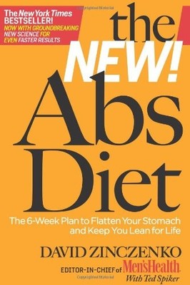 THE NEW ABS DIET: THE 6-WEEK PLAN TO FLATTEN YOUR STOMACH By David Zinczenko