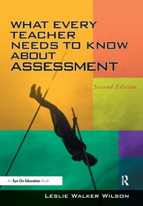 What Every Teacher Needs to Know about Assessment - 2nd Edition