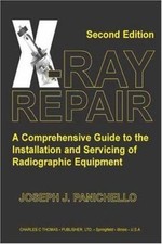 X-Ray Repair : A Comprehensive Guide to the Installation and Serv