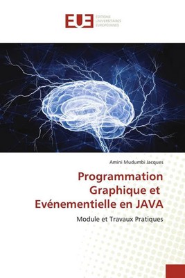 Amini Mudumbi Jacques | Programmation Graphique et Evénementielle en JAVA | Buch