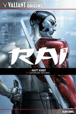 Matt Kindt Clayton Crain Valiant Hero Universe Origins: Rai (Taschenbuch)
