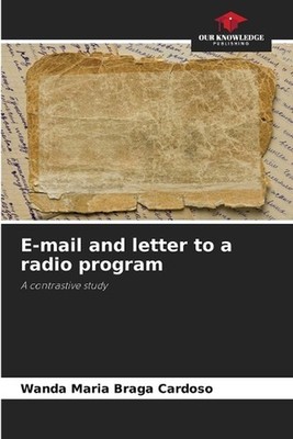 E-mail and letter to a radio program by Wanda Maria Braga Cardoso Paperback Book