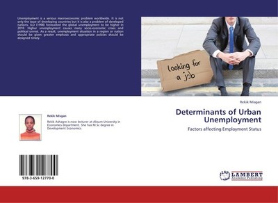 Determinants of Urban Unemployment Rekik Misgan