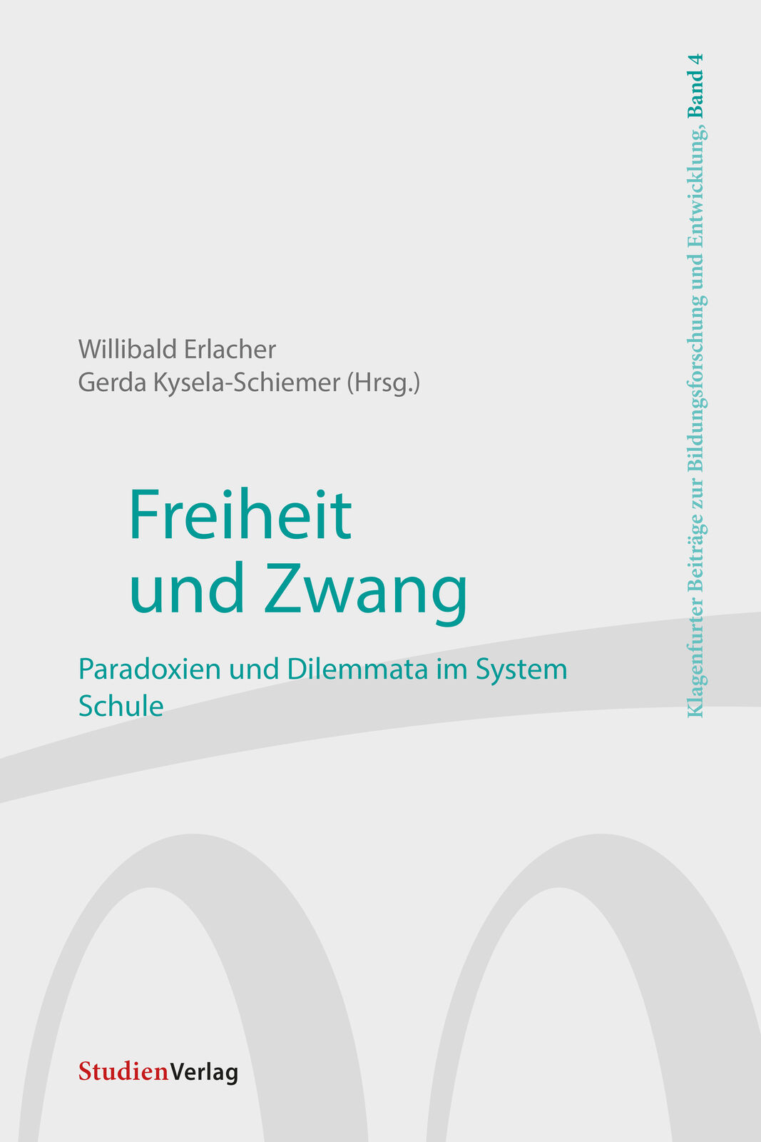 Thumbnail - Dr. Willibald Erlacher; Prof. Dr. Gerda Kysela-schiemer / Freiheit Und