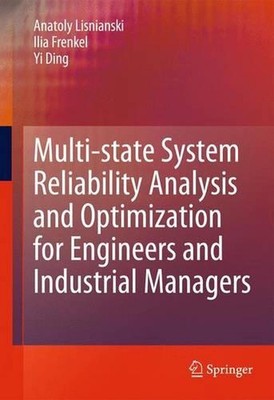 Multi-state System Reliability Analysis and Optimization for Engineers and Indus