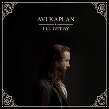 Avi Kaplan - I'll Get By New CD 