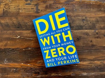 Die with Zero: Getting All You Can from Your Money and Your Life English Books