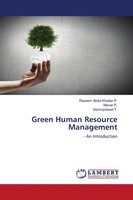 Green Human Resource Management - An Introduction Raseem Abdul Khader P. (U. A.)
