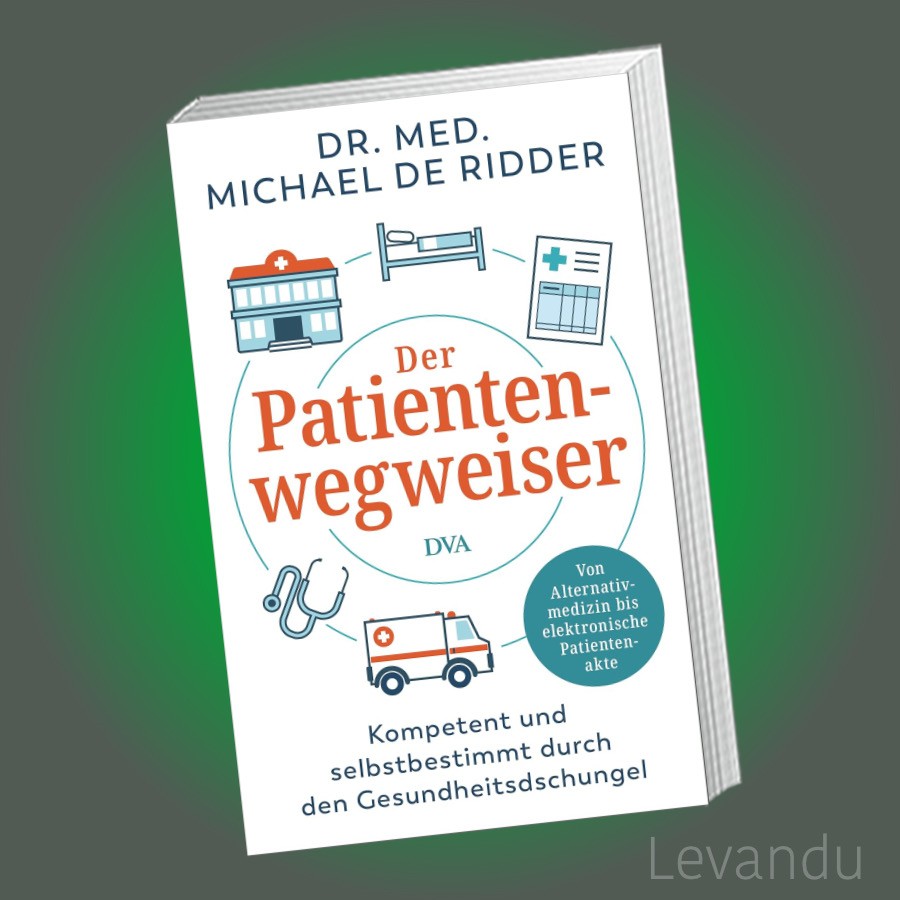 Der Patientenwegweiser. Kompetent Und Selbstbestimmt Durch Den Gesundheitsdschungel - Von Alternativmedizin Bis Elektronische Patientenakte. Ratgeber - Bild 3