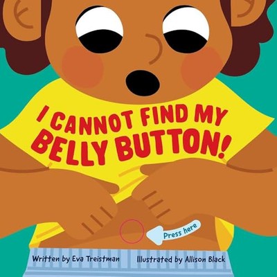 I Cannot Find My Belly Button! -  NEW Eva Treistman 2025