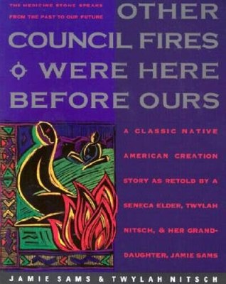 Other Council Fires Were Here Before Ours: A Classic Native American - VERY GOOD