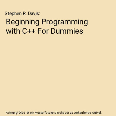 Beginning Programming with C++ For Dummies, Stephen R. Davis