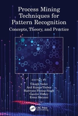 Process Mining Techniques for Pattern Recognition: Concepts, Theory, and