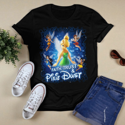 Tinker Bell Quote Faith Trust & Pixie Dust Tinker Bell Lovers Tshirt Women