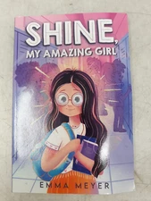 Shine, My Amazing Girl - Emma Meyer - Confidence & Self-Esteem Book for Girls