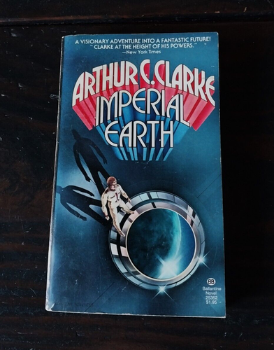 Arthur C. Clarke - Imperial Earth - Ballantine First Printing 1976 - Foto 1 di 5