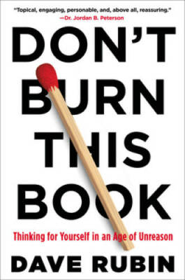 Don't Burn This Book: Thinking for Yourself in An Age of Unreason - GOOD