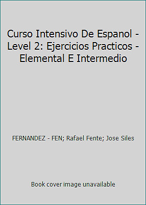 Curso Intensivo De Espanol - Level 2: Ejercicios Practicos - Elemental E...