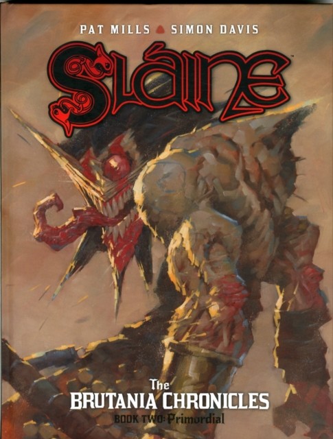 Slaine: The Brutania Chronicles, Book Two by Pat Mills (Hardback Book)