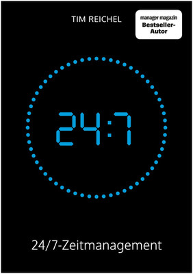 24/7-Zeitmanagement: Das Zeitmanagement-Buch Für Alle, Die Keine Zeit Haben, Ein