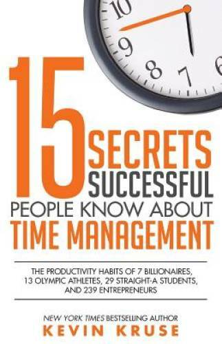 15 Secrets Successful People Know About Time Management: The Productivity - GOOD