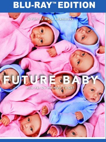 Future Baby (Blu-ray) Documentary Cast Documentary Cast